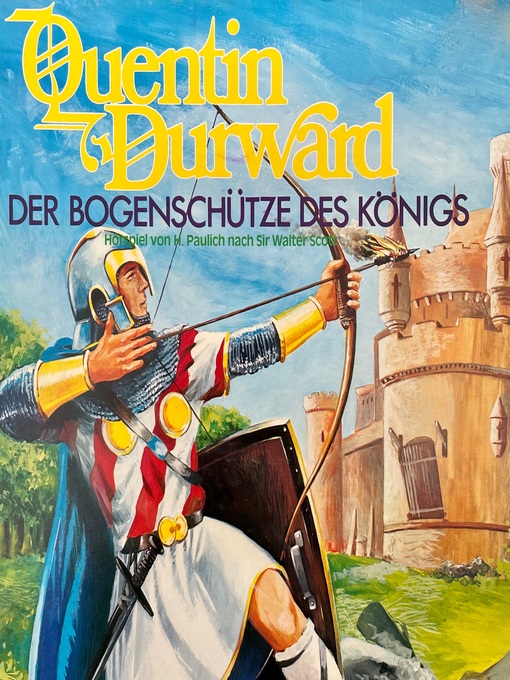 Title details for Quentin Durward--Der Bogenschütze des Königs by Sir Walter Scott - Available
